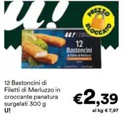 Unes 12 Bastoncini di Filetti di Merluzzo in croccante panatura surgelati U! offerta
