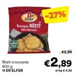 Unes Rösti croccante 11 ER ELFER offerta