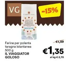 Unes Farine per polenta taragna istantanea IL VIAGGIATOR GOLOSO offerta