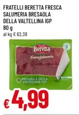 Famila Fratelli beretta fresca salumeria bresaola della valtellina IGP offerta