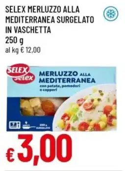 Famila Selex merluzzo alla mediterranea surgelato in vaschetta offerta