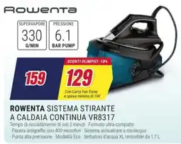 Trony ROWENTA SISTEMA STIRANTE A CALDAIA CONTINUA VR8317 offerta
