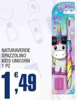 Splendidi e Splendenti Naturaverde spazzolino kids unicorn offerta