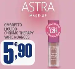 Splendidi e Splendenti Astra make-up ombretto liquido chromo therapy offerta