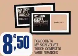 Splendidi e Splendenti Fondotinta my skin velvet touch compatto offerta