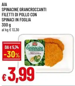 A&O Aia spinacine grancroccanti filetti di pollo con spinaci in foglia offerta