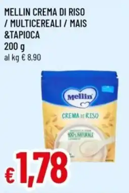 Famila Mellin crema di riso /multicereali / mais &tapioca offerta