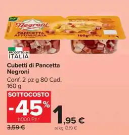 Carrefour Cubetti di Pancetta Negroni offerta