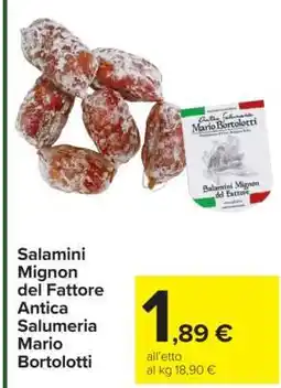 Carrefour Salamini Mignon del Fattore Antica Salumeria Mario Bortolotti offerta