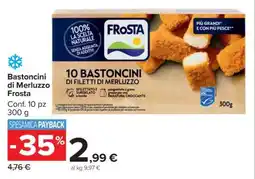 Carrefour BASTONCINI DI MERLUZZO FROSTA offerta