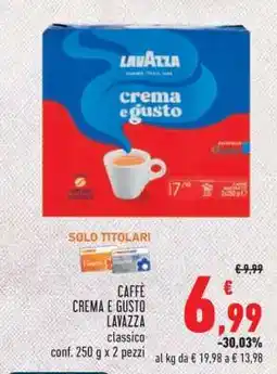 Conad CAFFÈ CREMA E GUSTO LAVAZZA classico offerta