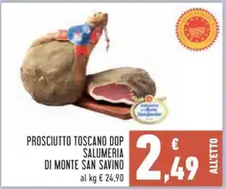 Conad Prosciutto Toscano DOP Salumeria di Monte San Savino offerta
