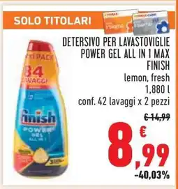 Conad DETERSIVO PER LAVASTOVIGLIE POWER GEL ALL IN 1 MAX FINISH offerta