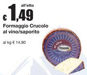 Sì con te Formaggio Crucolo al vino/saporito offerta
