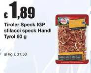 Sì con te Tiroler Speck IGP sfilacci speck Handl Tyrol offerta
