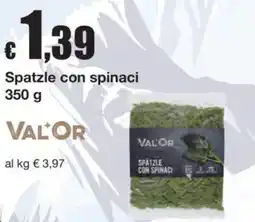 Sì con te Spatzle con spinaci VALOR offerta