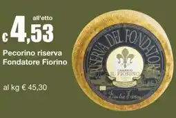 Sì con te Pecorino riserva Fondatore Fiorino offerta