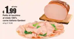 Sì con te Petto di tacchino al miele 100% carne italiana Gardani offerta