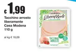 Sì con te Tacchino arrosto liberamente Casa Modena offerta