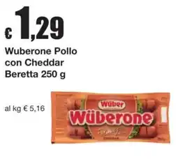 Sì con te Wuberone Pollo con Cheddar Beretta offerta