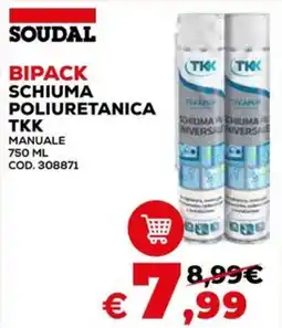 Conforama Soudal bipack schiuma poliuretanica tkk offerta