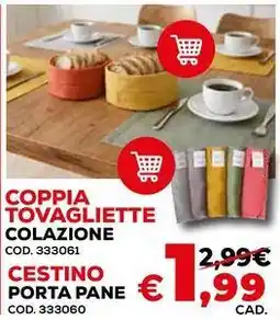 Conforama Coppia tovagliette colazione/cestino porta pane offerta