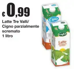 Sì con te Latte Tre Valli/ Cigno parzialmente scremato offerta