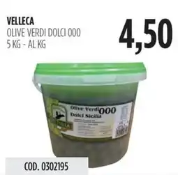 Carico Cash & Carry VELLECA Olive verdi dolci 000 al kg offerta