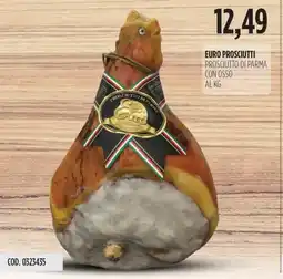 Carico Cash & Carry EURO PROSCIUTTI Prosciutto di parma con osso al kg offerta