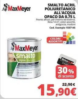 Brico Io Maxmeyer smalto acril poliuretanico all'acqua opaco offerta
