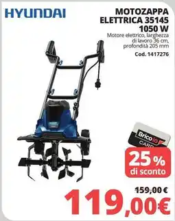Brico Io Hyundai motozappa elettrica 35145 1050W offerta
