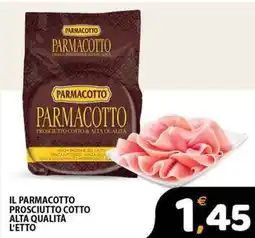 Premium Supermercati Il parmacotto prosciutto cotto alta qualità offerta