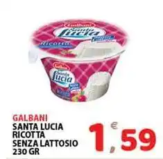 Premium Supermercati Galbani santa lucia ricotta senza lattosio offerta
