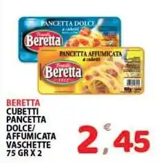 Premium Supermercati Beretta cubetti pancetta dolce/ affumicata vaschette offerta