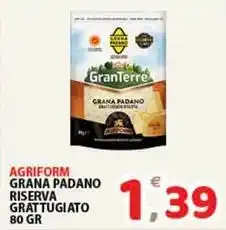Premium Supermercati Agriform grana padano riserva grattugiato offerta