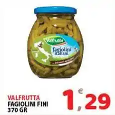Premium Supermercati Valfrutta fagiolini fini offerta