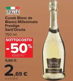 Carrefour Market Cuveè Blanc de Blancs Millesimato Prestige Sant'Orsola offerta