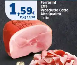 Sigma Ferrarini Effe Prosciutto Cotto Alta Qualità offerta