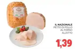 Eté Il nazionale petto di pollo al forno all'etto offerta