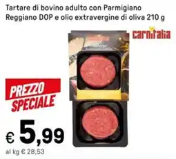 Iper La Grande Tartare di bovino adulto con Parmigiano Reggiano DOP e olio extravergine di oliva Carnitalia offerta