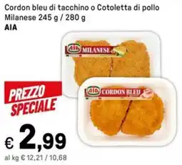 Iper La Grande Cordon bleu di tacchino o Cotoletta di pollo MilaneseAIA AIA offerta