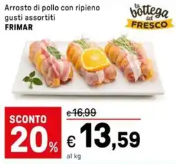Iper La Grande Arrosto di pollo con ripienoFRESCO FRIMAR offerta