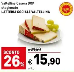 Iper La Grande Valtellina Casera DOP stagionato LATTERIA SOCIALE VALTELLINA offerta
