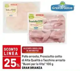 Iper La Grande Pollo arrosto, Prosciutto cotto di Alta Qualità o Tacchino arrosto "Buoni per la Vita" GRAN BRIANZA offerta