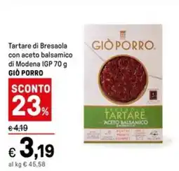 Iper La Grande Tartare di Bresaola con aceto balsamico di Modena IGP GIÒ PORRO offerta