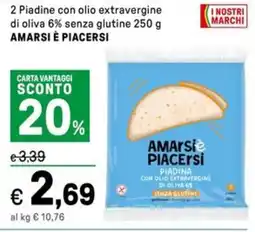 Iper La Grande 2 Piadine con olio extravergine di oliva 6% senza glutine AMARSI È PIACERSI offerta