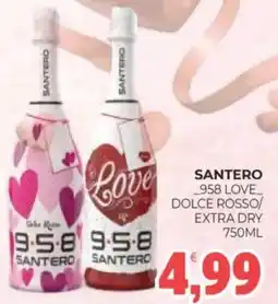 Eté Santero _958 love dolce rosso/ extra dry offerta