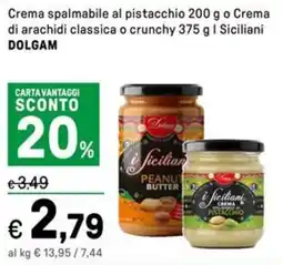 Iper La Grande Crema spalmabile al pistacchio o Crema di arachidi classica o crunchy Siciliani DOLGAM offerta