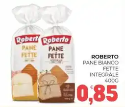 Eté Roberto pane bianco fette integrale offerta