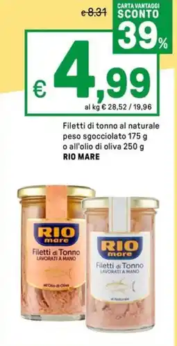 Iper La Grande Filetti di tonno al naturale peso sgocciolato o all'olio di oliva RIO MARE offerta